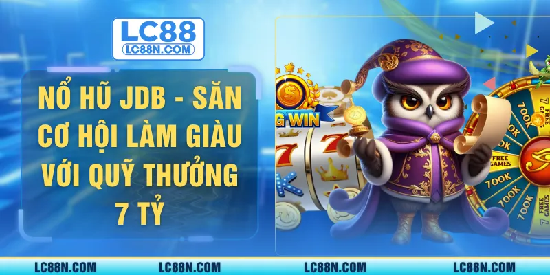 Nổ hũ JDB