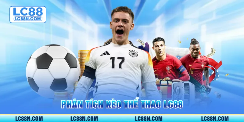 Phân tích kèo thể thao LC88